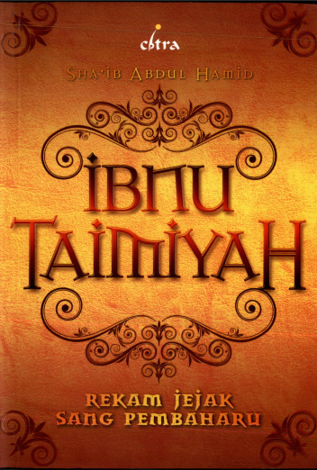 Ibnu Taimiyah Rekam Jejak Sang Pembaharu